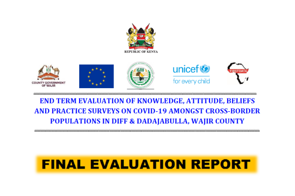 Endline Knowledge, Attitude, Beliefs and Practice Surveys on COVID-19 amongst Cross- Border Populations in Diff and Dadajabulla, Wajir County