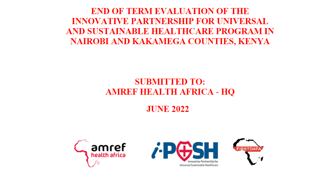 Endterm evaluation of 'Innovative Partnership for Universal and Sustainable Healthcare (iPUSH)' programme in Nairobi and Kakamega Counties