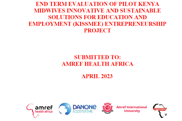 Endline Evaluation of 'Kenya Midwives Innovative and Sustainable Solutions for Education and Employment (KISSMEE) Entrepreneurship Project' in Kisii and Kajiado Counties